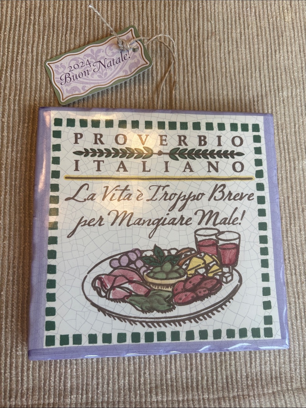 Italian Proverb Tile "Life Is To Short To Eat Poorly"